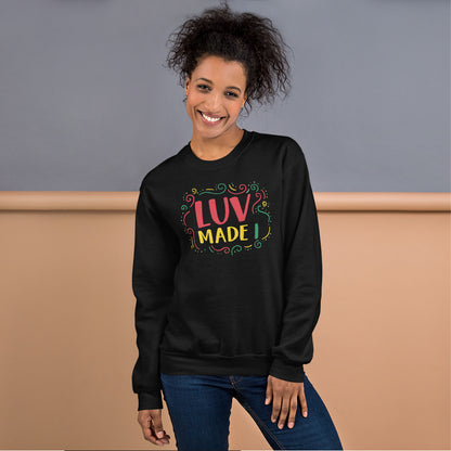 Luv Made I Unisex Sweatshirt