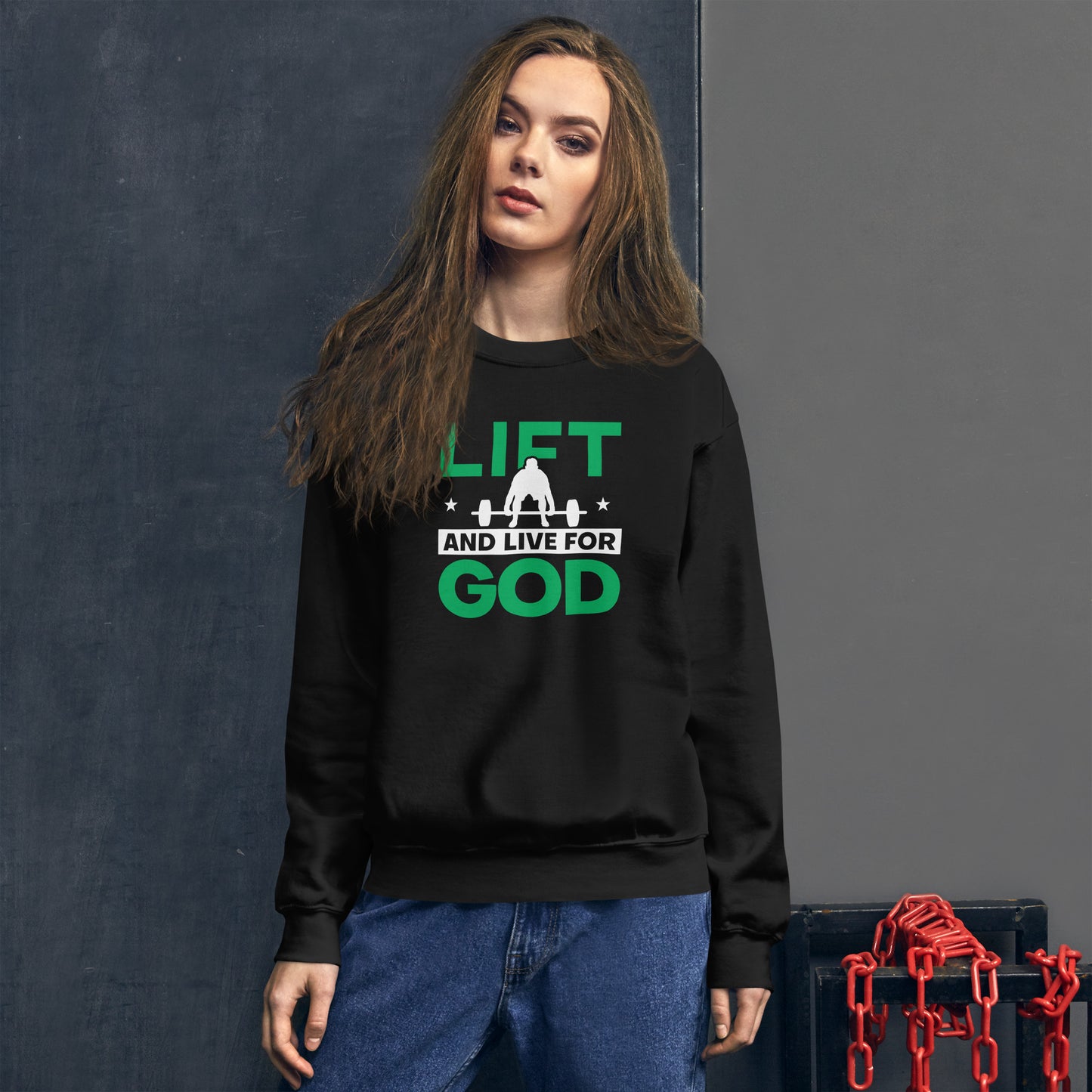 Lift and Live For God Unisex Sweatshirt