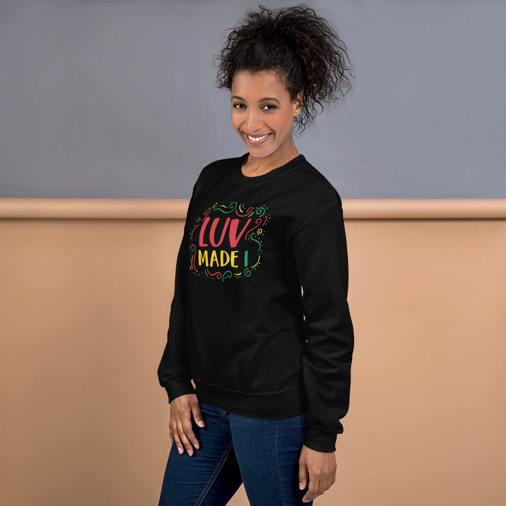 Luv Made I Unisex Sweatshirt