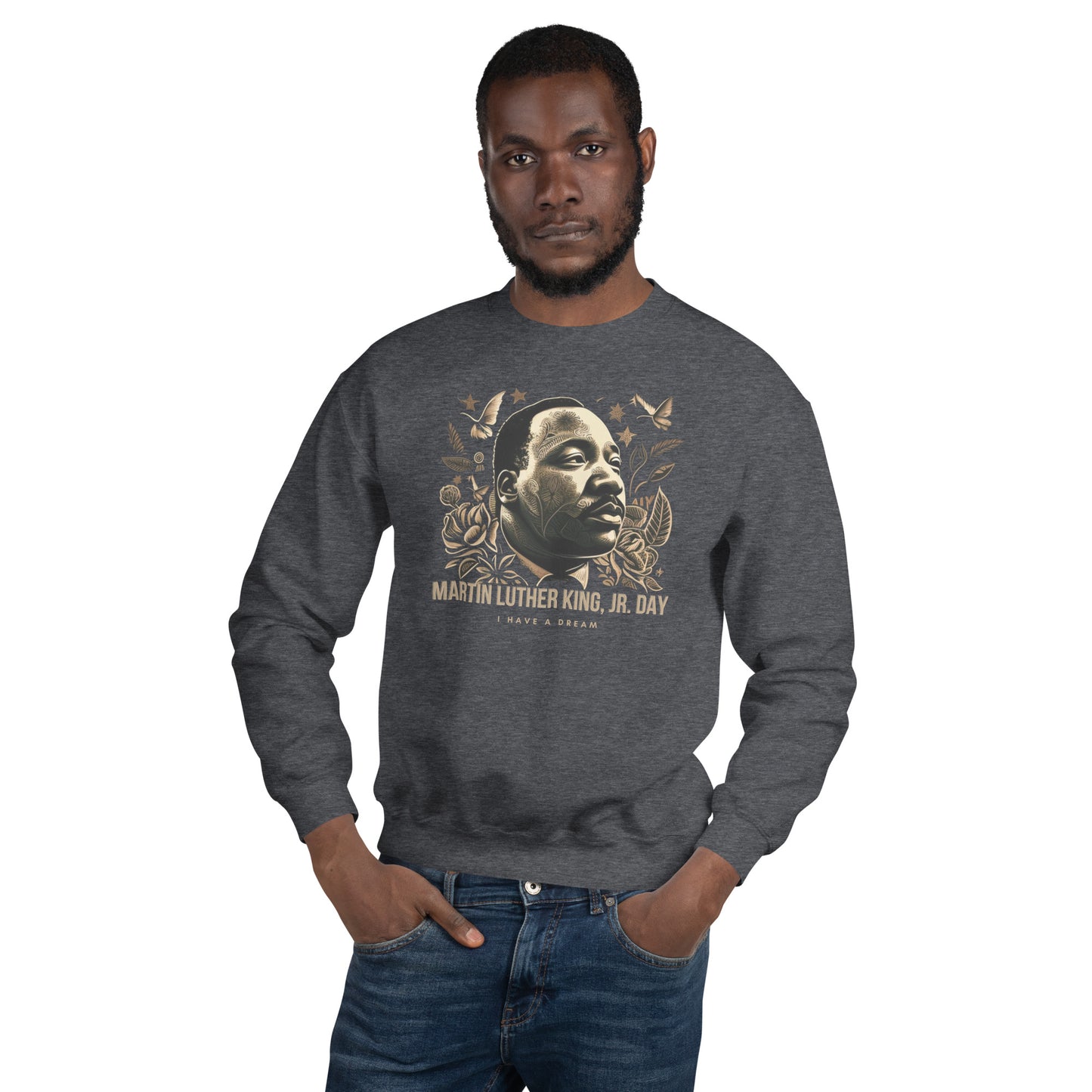 Martin Luther King JR. Day Unisex Sweatshirt