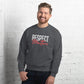 Respect Matters Unisex Sweatshirt