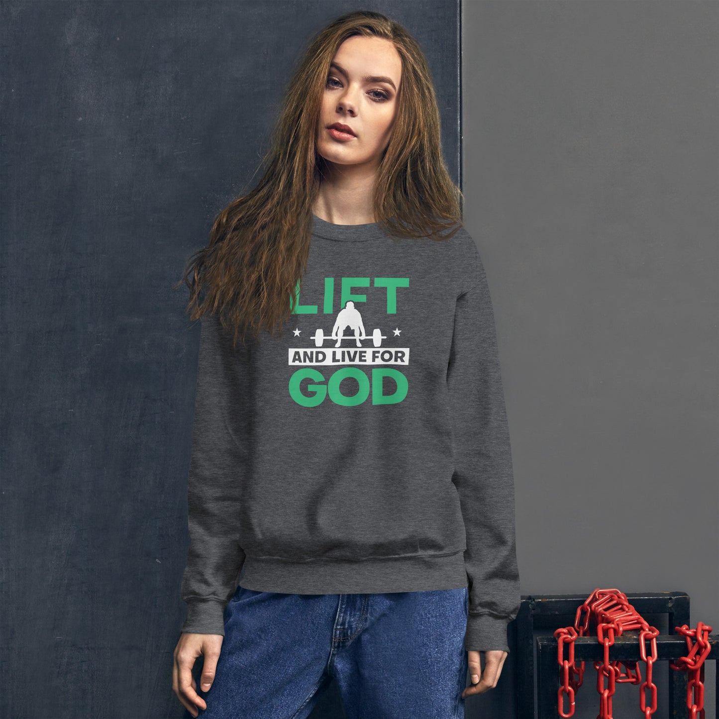 Lift and Live For God Unisex Sweatshirt