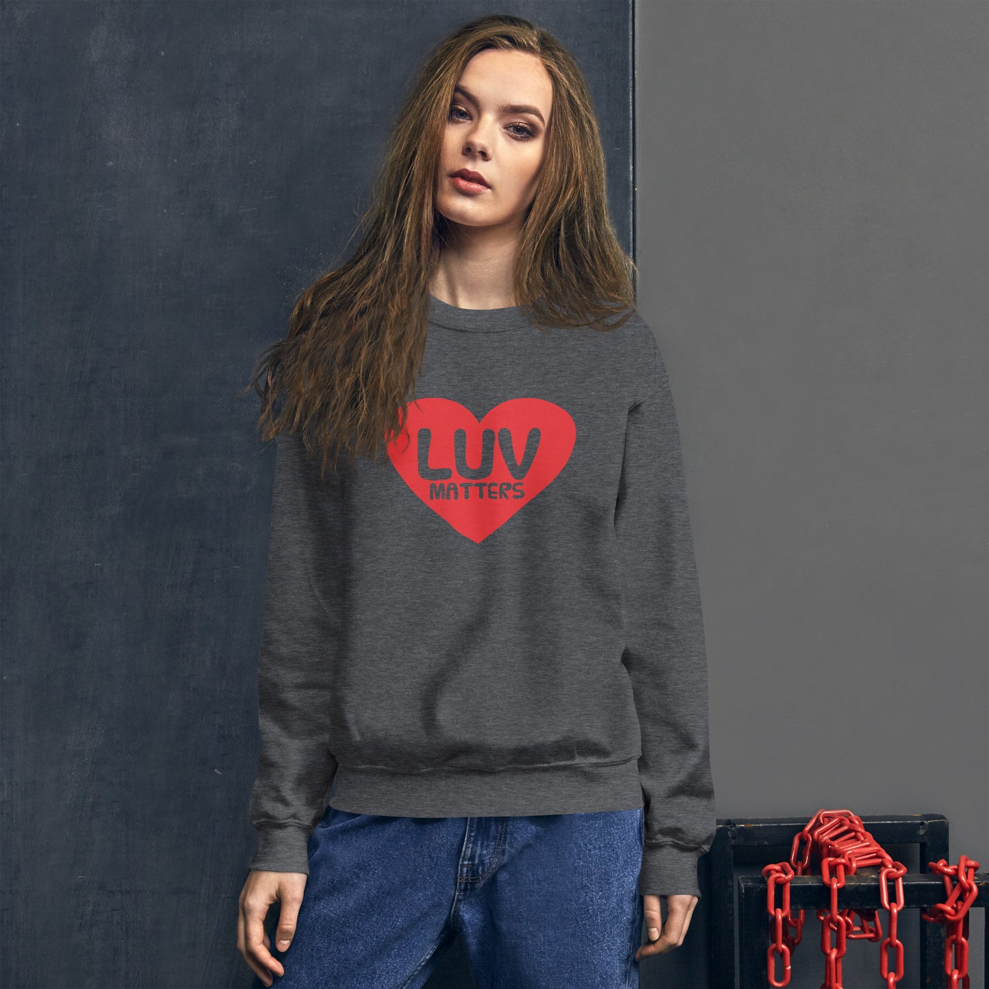 Luv Matters Unisex Sweatshirt