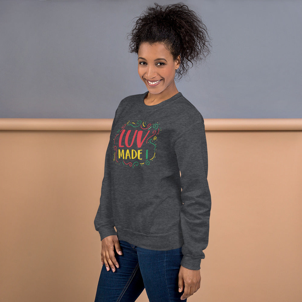 Luv Made I Unisex Sweatshirt