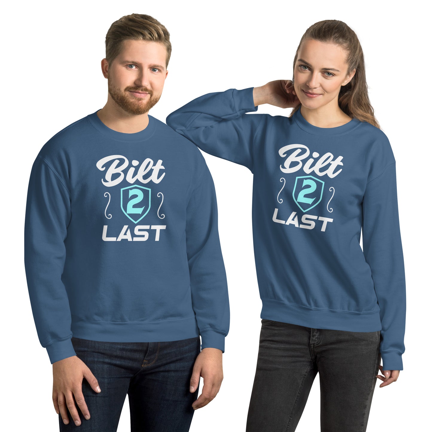 Bilt Last Unisex Sweatshirt