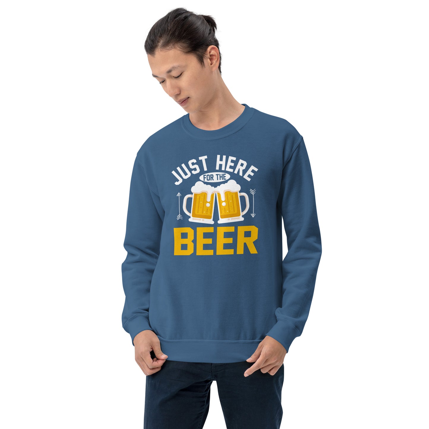 Just Here For The Beer Unisex Sweatshirt