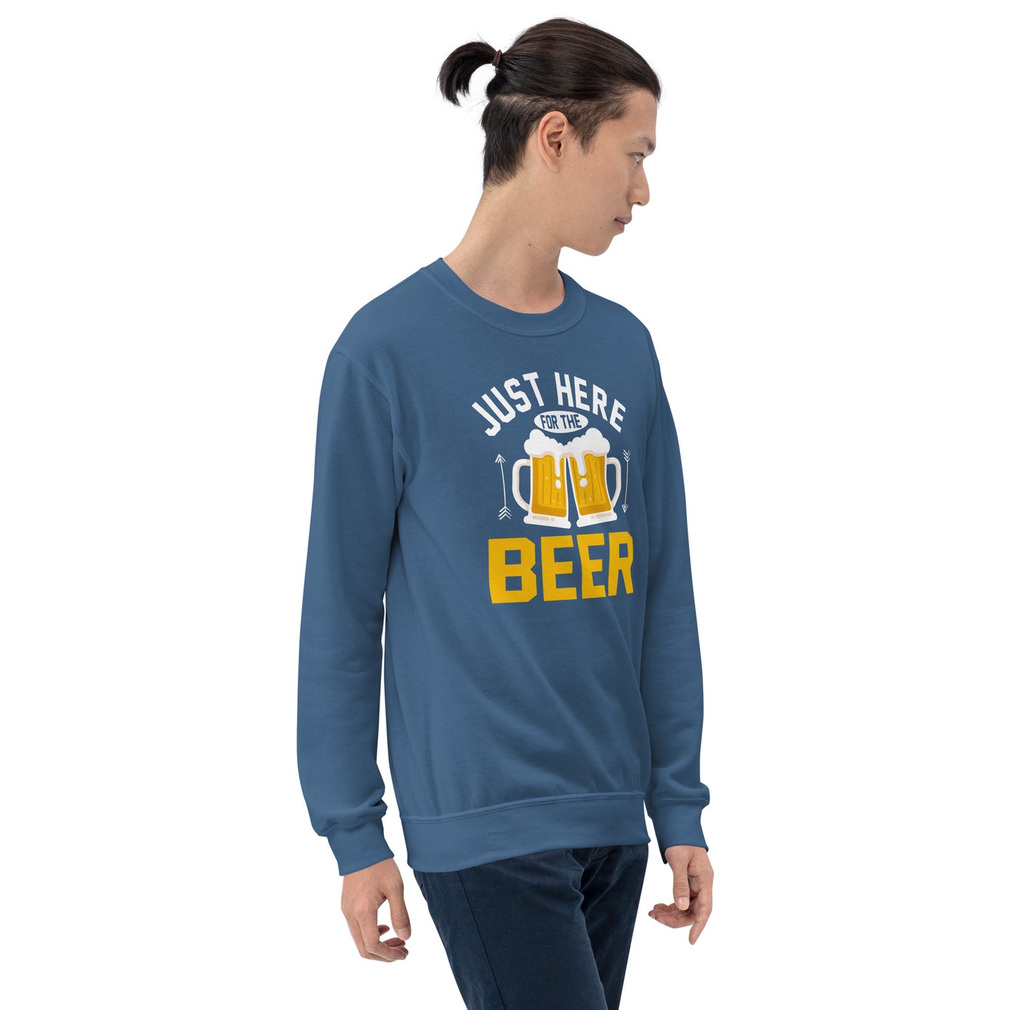 Just Here For The Beer Unisex Sweatshirt