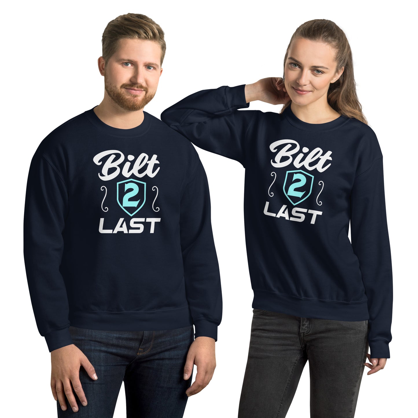 Bilt Last Unisex Sweatshirt