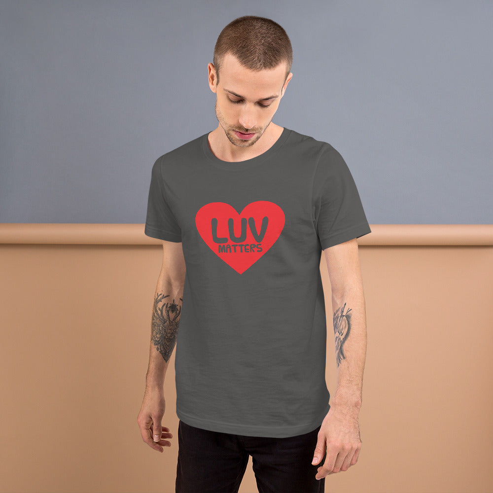 Luv Matters Unisex T-shirt