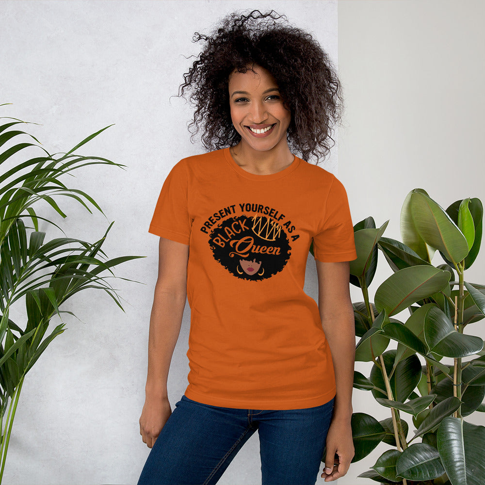 Present Yourself As A Black Queen Unisex t-shirt