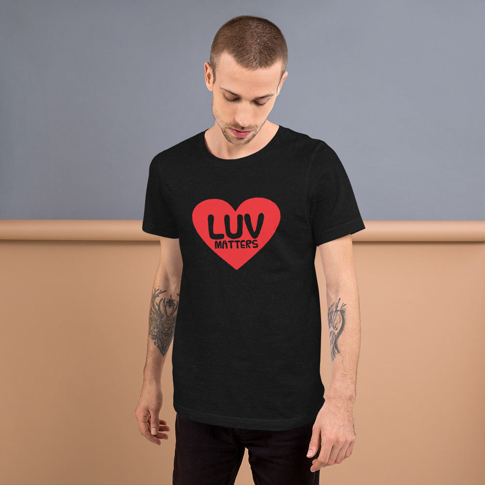 Luv Matters Unisex T-shirt