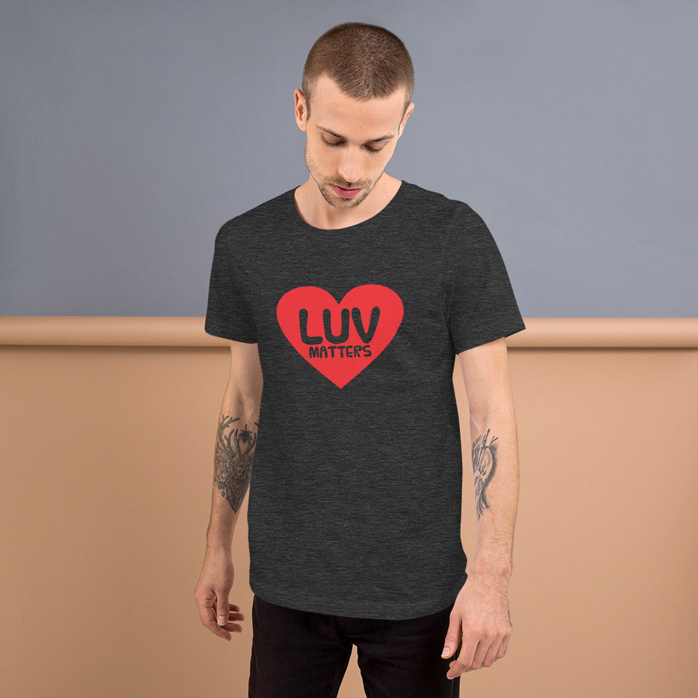 Luv Matters Unisex T-shirt