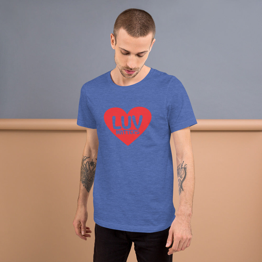 Luv Matters Unisex T-shirt