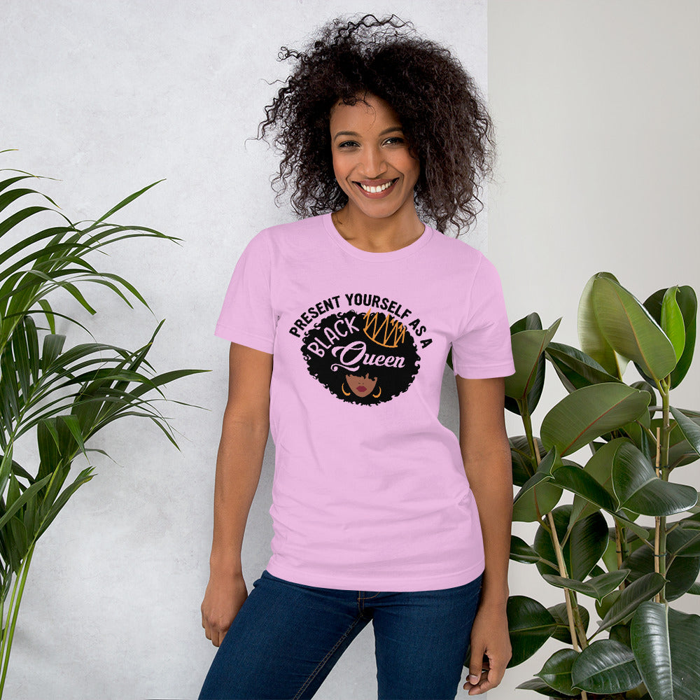 Present Yourself As A Black Queen Unisex t-shirt