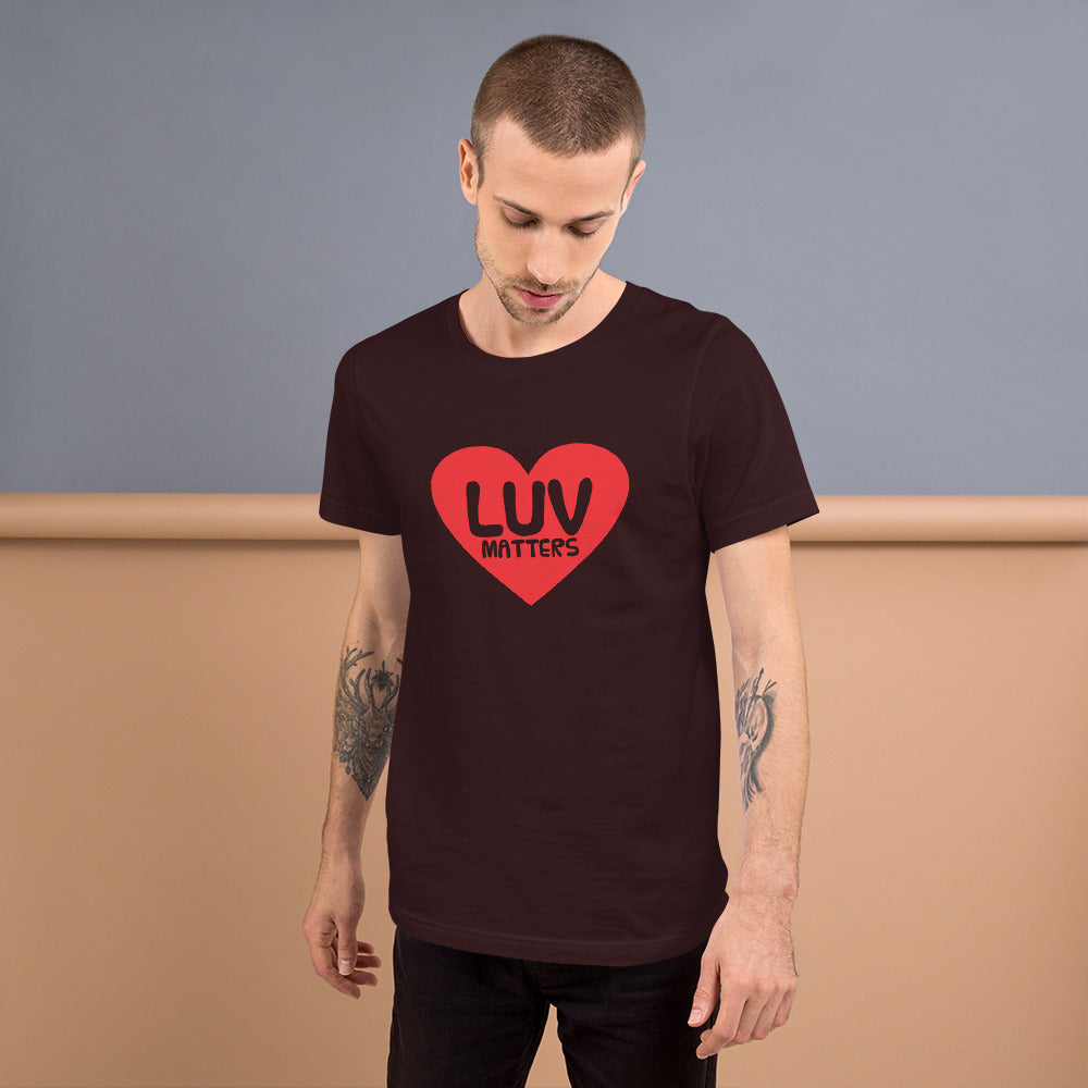 Luv Matters Unisex T-shirt