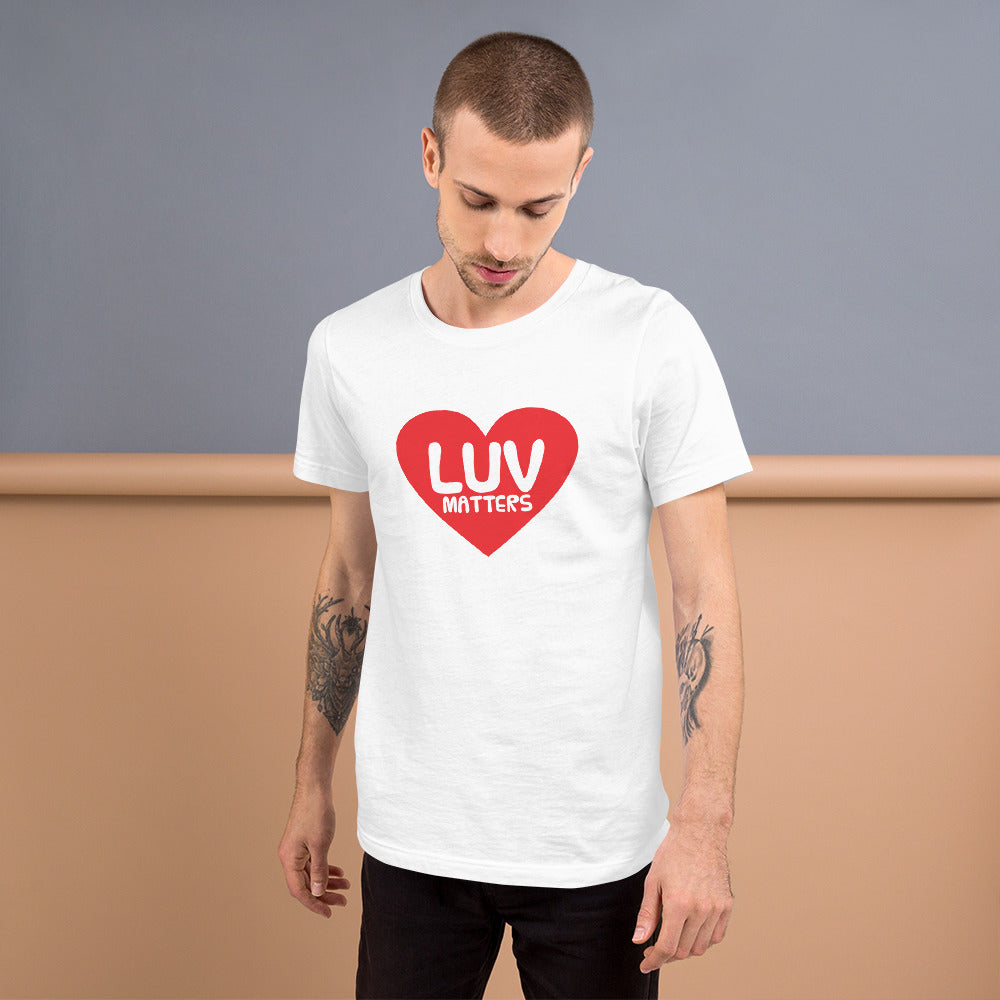 Luv Matters Unisex T-shirt